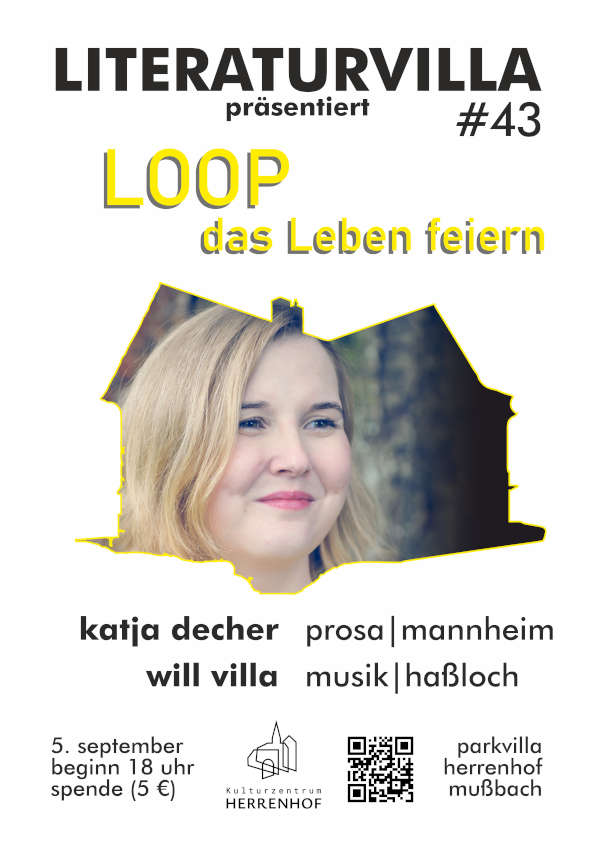 Literaturvilla #43 präsentiert: "Loop – das Leben feiern" am 05. September 2024 in Neustadt an der Weinstraße