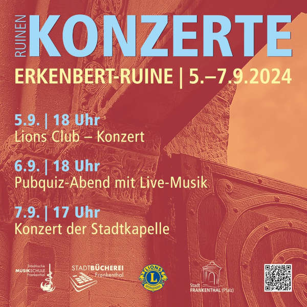 „Ruinenkonzerte“ vom 05. bis 07. September 2024 in Frankenthal