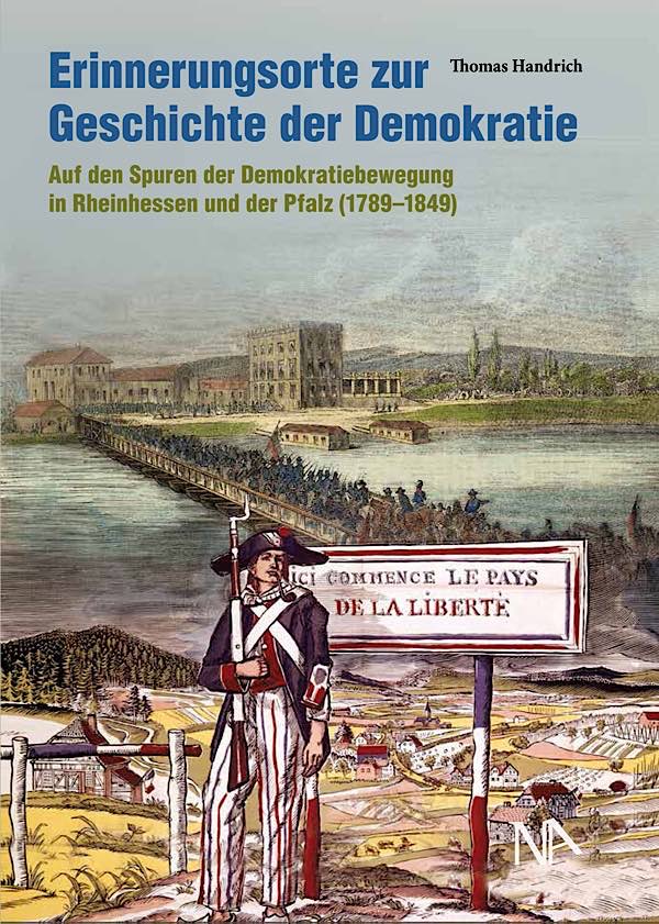 Am 30. Oktober stellt Thomas Handrich sein Buch „Erinnerungsorte zur Geschichte der Demokratie“ im Landauer Museum für Stadtgeschichte vor. (Quelle: Nünnerich-Assmus Verlag)