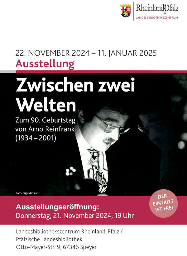 Ausstellung zum 90. Geburtstag von Arno Reinfrank von November 2024 bis Januar 2025 im Landesbibliothekszentrum / Pfälzische Landesbibliothek in Speyer