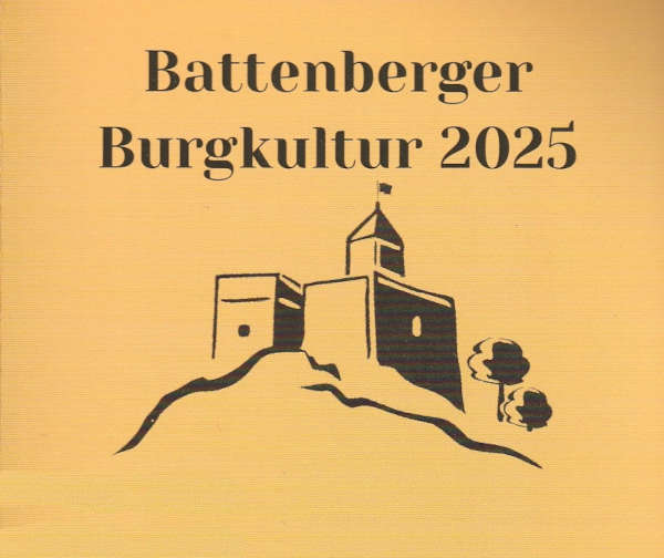 Battenberger Burgkultur 2025 von Februar bis Oktober